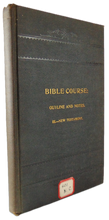 Load image into Gallery viewer, 1895 Bible Course: Outline and Notes. III. The New Testament, Presbyterian