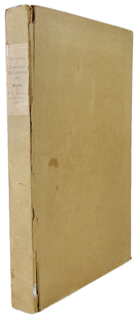Narrative of McGowan Persecuted by the San Francisco Vigilance Committee of 1856