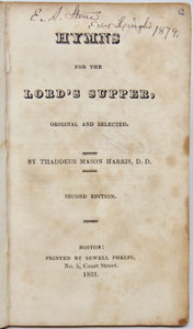 Harris, Thaddeus Mason. Hymns for the Lord's Supper, Original and Selected