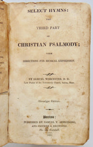 Worcester, Samuel. Select Hymns: The Third Part of Christian Psalmody; with Directions for Musical Expression