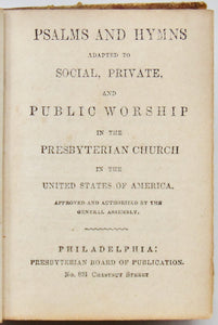 Psalms and Hymns adapted to Social, Private, and Public Worship in the Presbyterian Church in the United States of America