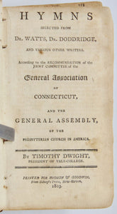 Watts, Isaac; Dwight, Timothy. The Psalms of David, Imitated in the Language of the New Testament, And applied to the Christian Worship