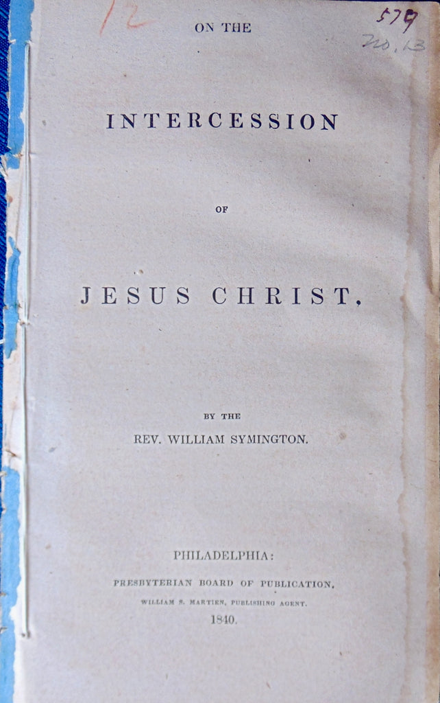 1840 On the Intercession of Jesus Christ, by William Symington