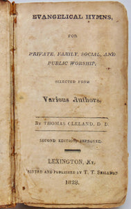 Cleland. Evangelical Hymns, for Private, Family, Social, and Public Worship 1828 Lexington Kentucky