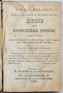 Huntsman. Social Melodies, being a collection of the most popular Hymns and Spiritual Songs