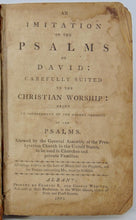 Load image into Gallery viewer, [Watts]. An Imitation of the Psalms of David, Allowed by the Presbyterian Church 1805