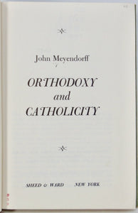 Meyendorff, John. Orthodoxy and Catholicity