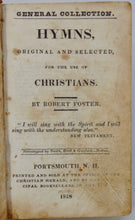 Load image into Gallery viewer, Foster. Hymns, Original and Selected, for the use of Christians 1828
