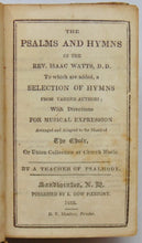 Load image into Gallery viewer, The Psalms and Hymns of the Rev. Isaac Watts, D. D. &amp; Additional Hymns