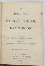 Load image into Gallery viewer, The Eclectic Sabbath-School Hymn-Book