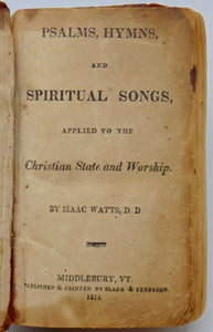 Watts, Isaac. Psalms, Hymns, and Spiritual Songs 1814  Middlebury, VT