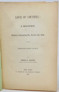 Skinner, Thomas H. Love of Country: A Discourse, Delivered on Thanksgiving Day, December 12th, 1850