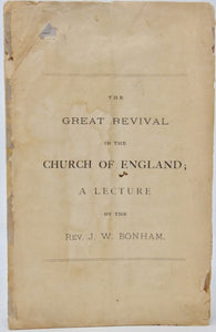 Bonham, J. W. The Great Revival in the Church of England; A Lecture