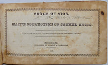 Load image into Gallery viewer, Hinkley, Smith; Norcross, Christopher T. Songs of Sion, or Maine Collection of Sacred Music