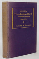 Hocker, Edward H. History of Trinity Lutheran Church, Germantown, Philadelphia, 1836-1936