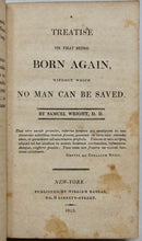 Load image into Gallery viewer, Wright and Haweis, A Treatise on that being Born Again without which No Man can be Saved To which is added, the Communicant&#39;s Spiritual Companion