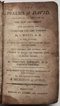 Load image into Gallery viewer, Watts &amp; Dwight.  1801 First Edition Dwight&#39;s Revision, Psalms &amp; Hymns