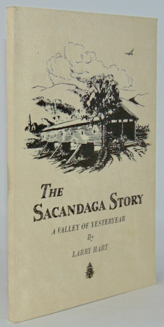 Hart, Larry. The Sacandaga Story: A Valley of Yesteryear