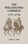 Edgar, Gregory T. The Philadelphia Campaign, 1777-1778