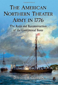 Cubbison. The American Northern Theater Army in 1776