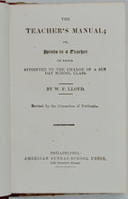 Load image into Gallery viewer, Lloyd, W. F. The Teacher&#39;s Manual; or, Hints to a Teacher on being Appointed to the Charge of a Sunday School Class