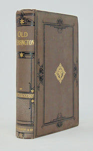 Thackeray. Old Kensington: The Works of Miss Thackeray, Volume 1