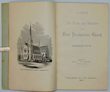 Load image into Gallery viewer, Dripps. A Sketch of the Work and Worship of the First Presbyterian Church in Germantown