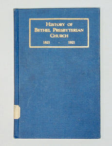 History of the Bethel Presbyterian Church, 1821-1921 (Ohio)