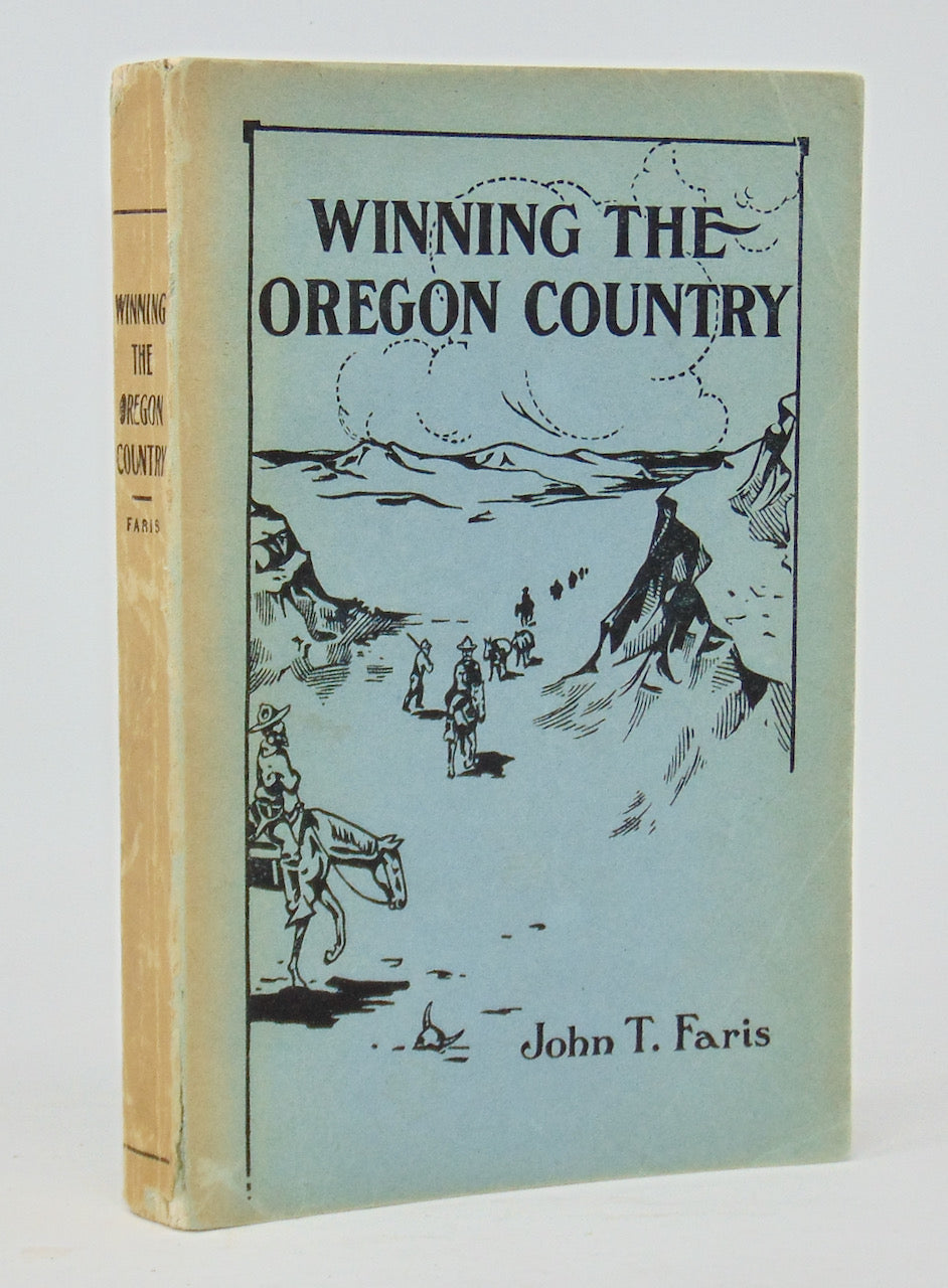 Faris, John T. Winning the Oregon Territory (1912)