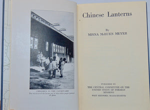 Meyer.  Chinese Lanterns. 1924 Missionary Life in China