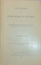 Load image into Gallery viewer, Stanley. An Outline of the Future Religion of the World (1884)
