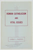 Crapullo, George A. Roman Catholicism and Vital Issues
