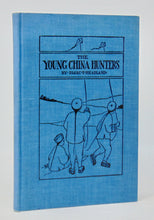 Load image into Gallery viewer, Headland. The Young China Hunters: A Trip to China by a Class of Juniors in 1912