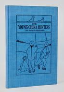 Headland. The Young China Hunters: A Trip to China by a Class of Juniors in 1912