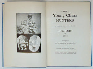 Headland. The Young China Hunters: A Trip to China by a Class of Juniors in 1912