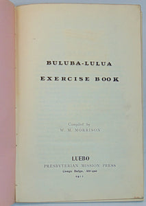 Morrison, W. M. Buluba-Lulua Exercise Book (1912) copy 1