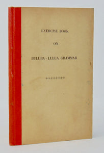 Morrison, W. M. Exercise Book on Buluba-Lulua Grammar [Rev. J. Hershey Longnecker's copy]