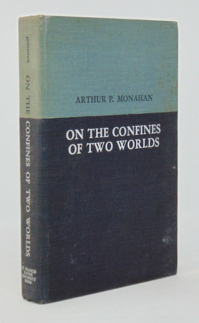 Monahan. On the Confines of Two Worlds: An Introduction to the Christian Philosophy of Man