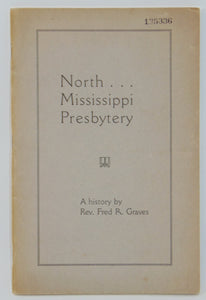 Graves. History of the North Mississippi Presbytery, 1856-1942