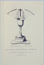 Load image into Gallery viewer, Heliopoulos. The Morning Sacrifice: A Brief Explanation of the Divine Liturgy of the Eastern Orthodox Church