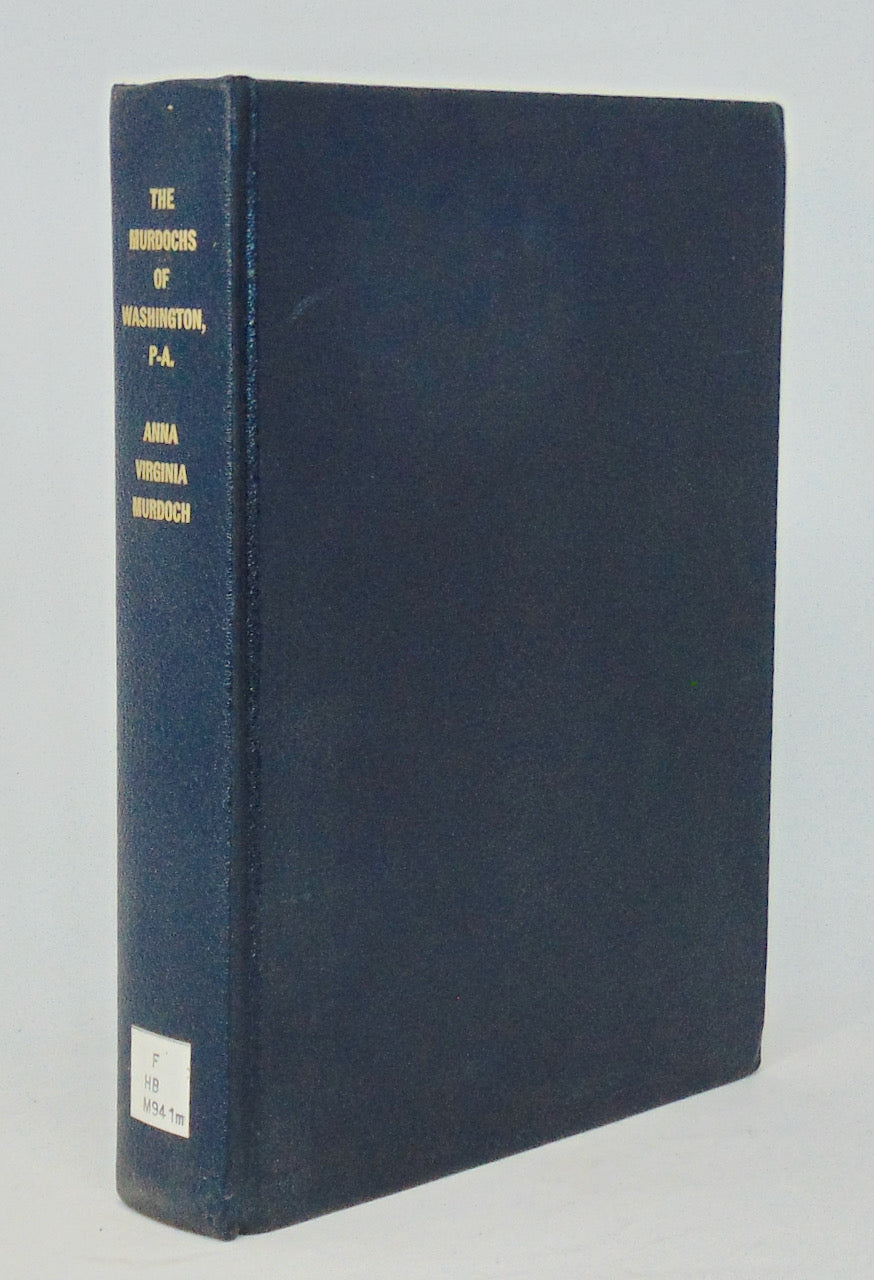 Murdoch, Anna Virginia. The Murdochs of Washington, P-A: The Story of My Family