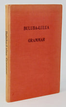 Load image into Gallery viewer, Morrison, W. M. Grammar of the Buluba-Lulua Language as Spoken in the Upper Kasai and Congo Basin; Prepared for the American Presbyterian Congo Mission