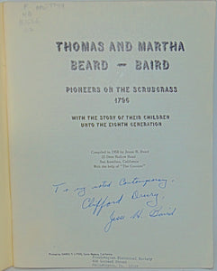 Thomas and Martha Beard - Baird: Pioneers on the Scrubgrass, 1796, with the Story of their Children unto the Eighth Generation [signed]