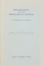 Load image into Gallery viewer, Vogel, Claude L. Psychology and the Franciscan School: A Symposium of Essays (1932)