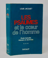 Jacquet. Les Psaumes et le coeur de l'Homme: Etude textuelle, litteraire et doctrinale (Psaumes 101 a 150)