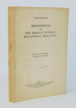 Load image into Gallery viewer, Hart. Proceedings of The American Catholic Philosophical Association, volume XXI.: The Philosophy of Being