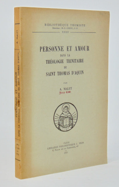 Malet, A. Personne et Amour dans la Theologie Trinitaire de Saint Thomas D'Aquin