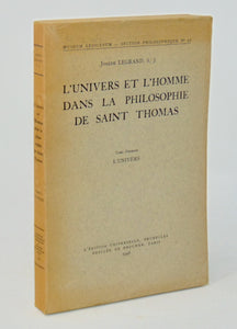 Legrand, Joseph. L'Univers et L'Homme dans la Philosophie de Saint Thomas (2 tomes)