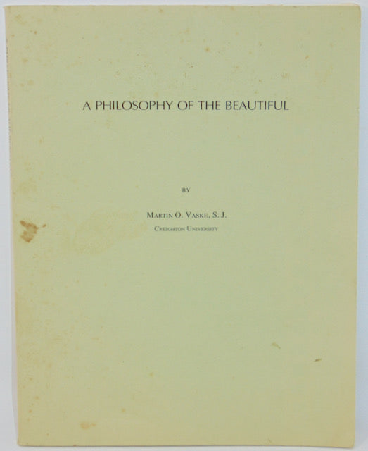 Vaske, Martin O. A Philosophy of the Beautiful