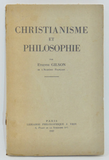 Gilson, Etienne. Christianisme et Philosophie (1949)